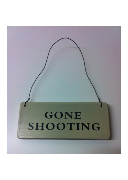 Gone Shooting Sign